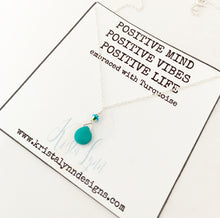 Load image into Gallery viewer, Positive Mind Positive Vibes Positive Life / Turquoise / Simple Reminder Necklaces / Sterling Silver / Intention Necklaces
