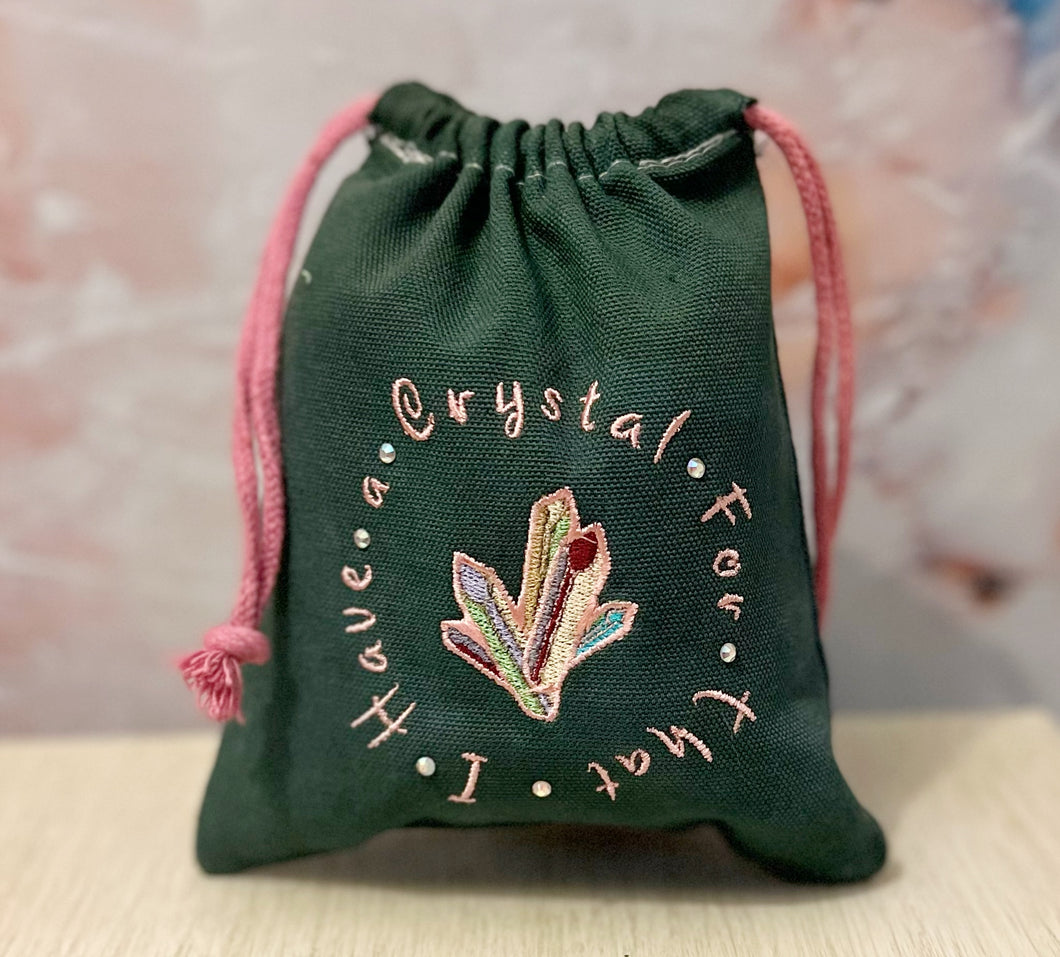 I Have A Crystal For That Embroidered Pouch